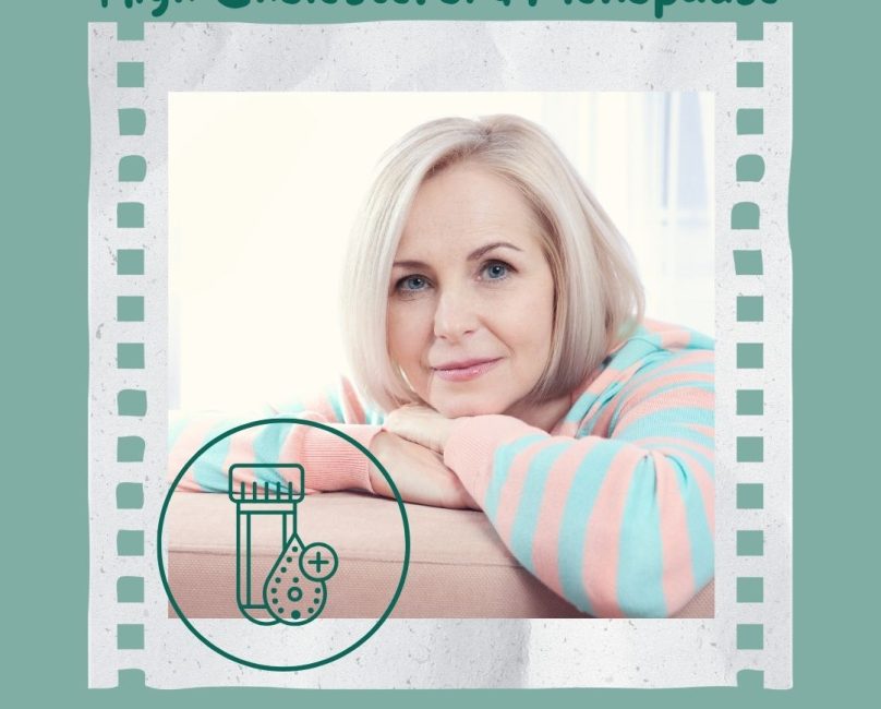 Why Cholesterol Often Rises During Menopause — And What You Can Do About It