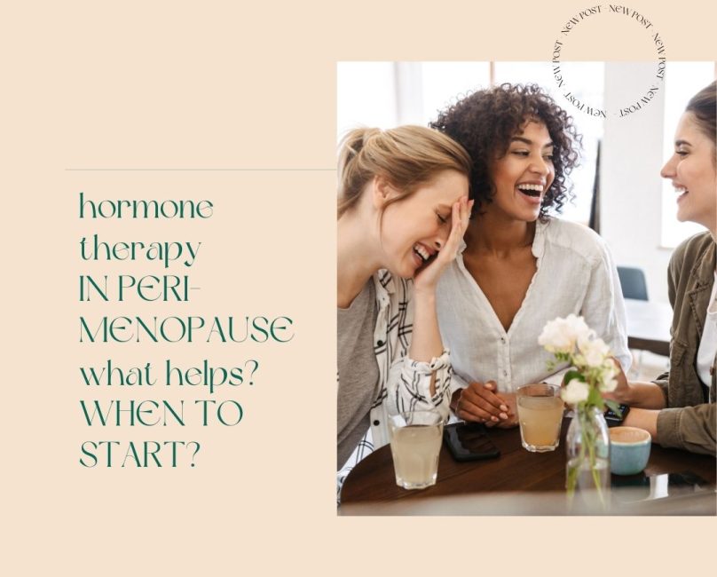 Hormone Therapy in Perimenopause: What Helps, When to Start & What Matters Most